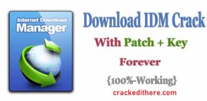 IDM Crack 6.38 Build 25 Patch With Serial Key {Latest Version}