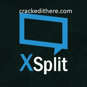 XSplit Broadcaster Crack Crackedithere